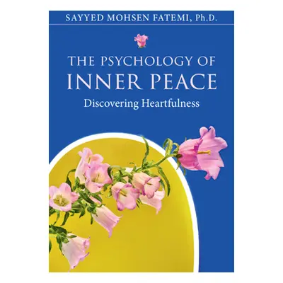 "The Psychology of Inner Peace" - "" ("Fatemi Sayyed Mohsen")