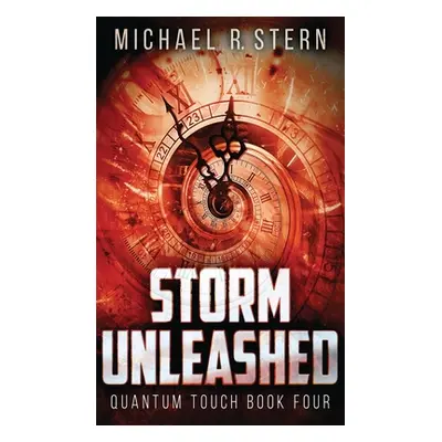 "Storm Unleashed" - "" ("Stern Michael R.")