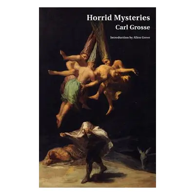 "Horrid Mysteries (Jane Austen Northanger Abbey Horrid Novels)" - "" ("Grosse Carl")