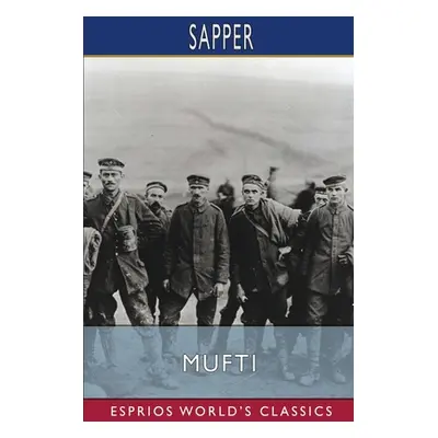 "Mufti (Esprios Classics)" - "" ("Sapper")