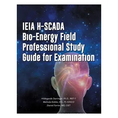 "Ieia H-Scada Bio-Energy Field Professional Study Guide for Examination" - "" ("Staninger Riet-1