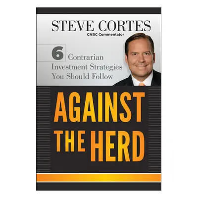 "Against the Herd" - "" ("Cortes Steve")