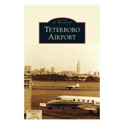 "Teterboro Airport" - "" ("Holden Henry M.")