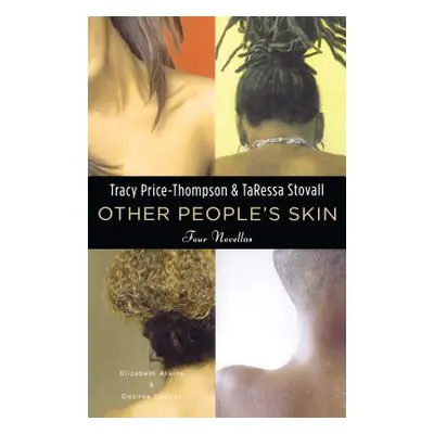 "Other People's Skin: Four Novellas" - "" ("Price-Thompson Tracy")