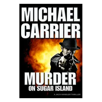 "Murder on Sugar Island: Kill or die quickly on this mysterious northern island" - "" ("Carrier 