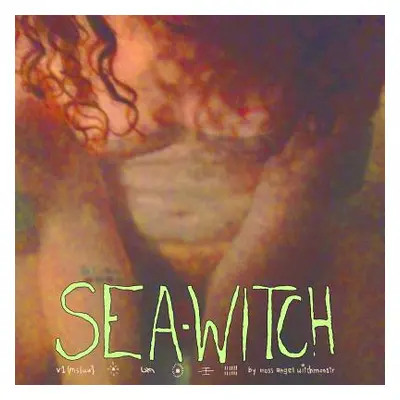 "Sea-Witch: Vol. 1 (May She Lay Us Waste)" - "" ("Witchmonstr Moss Angel")