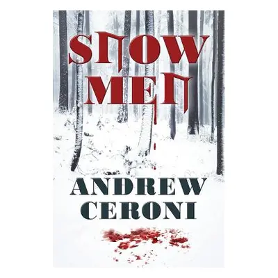 "Snow Men" - "" ("Ceroni Andrew")