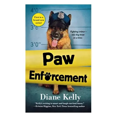 "Paw Enforcement" - "" ("Kelly Diane")