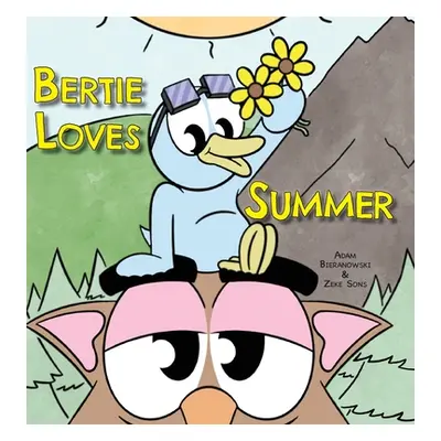 "Bertie Loves Summer" - "" ("Bieranowski Adam")