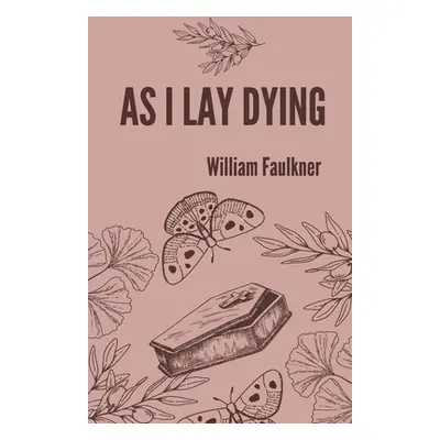 "As I lay dying" - "" ("Faulkner William")