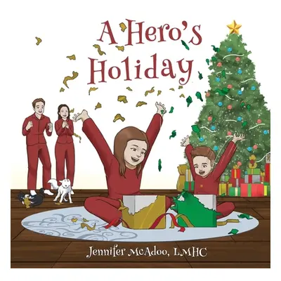 "A Hero's Holiday" - "" ("McAdoo Lmhc Jennifer")