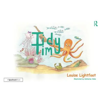 "Tidy Tim: Get to Know Me: Ocd" - "" ("Lightfoot Louise")