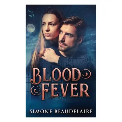 "Blood Fever" - "" ("Beaudelaire Simone")