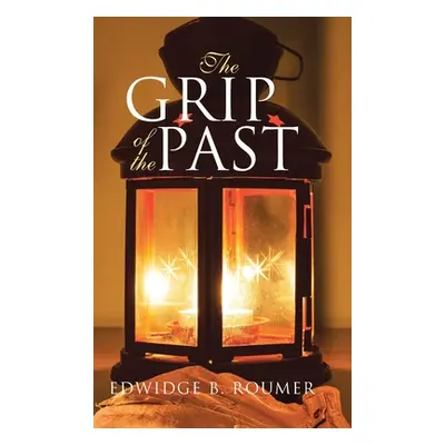 "The Grip of the Past" - "" ("Roumer Edwidge B.")