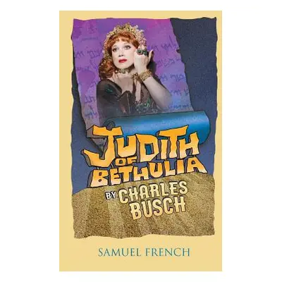 "Judith of Bethulia" - "" ("Busch Charles")