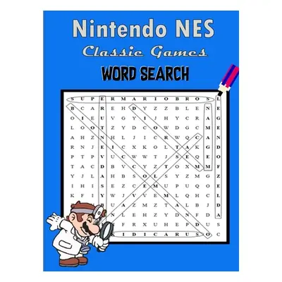 "Nintendo NES Classic Games Word Search" - "" ("Miklas Alex")