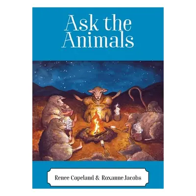 "Ask the Animals" - "" ("Copeland Renee")