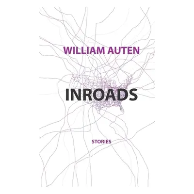 "Inroads" - "" ("Auten William")