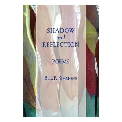 "Shadow and Reflection" - "" ("Simmons B. L. P.")