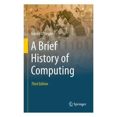 "A Brief History of Computing" - "" ("O'Regan Gerard")