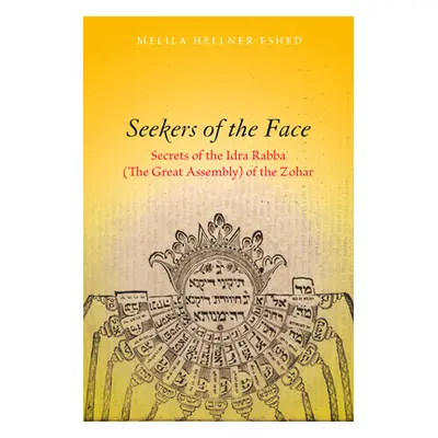 "Seekers of the Face: Secrets of the Idra Rabba (the Great Assembly) of the Zohar" - "" ("Hellne