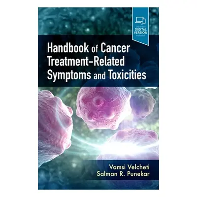 "Handbook of Cancer Treatment-Related Toxicities" - "" ("Velcheti Vamsidhar")