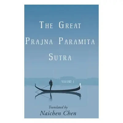 "The Great Prajna Paramita Sutra, Volume 1" - "" ("Chen Naichen")