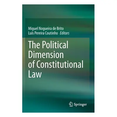 "The Political Dimension of Constitutional Law" - "" ("Nogueira de Brito Miguel")