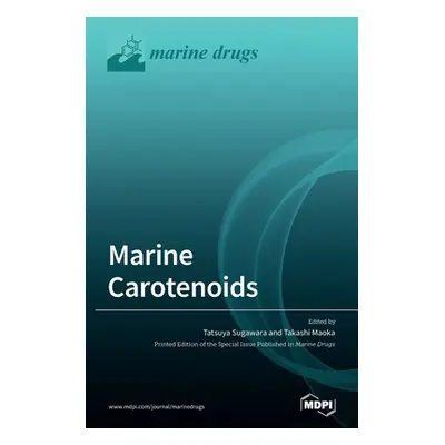 "Marine Carotenoids" - "" ("Sugawara Tatsuya")