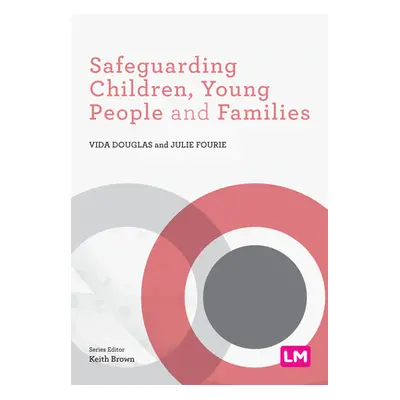 "Safeguarding Children, Young People and Families" - "" ("Douglas Vida")