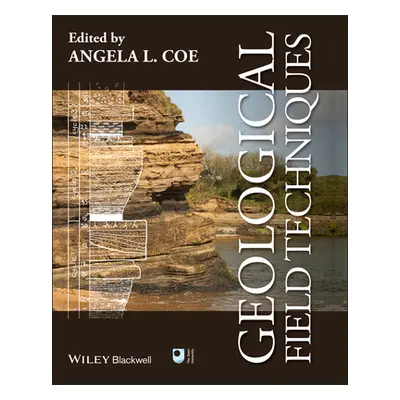 "Geological Field Techniques" - "" ("Coe Angela L.")