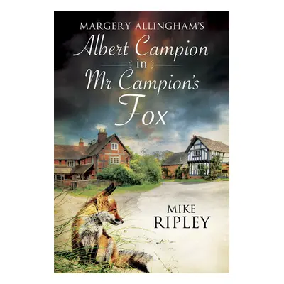 "MR Campion's Fox" - "" ("Ripley Mike")