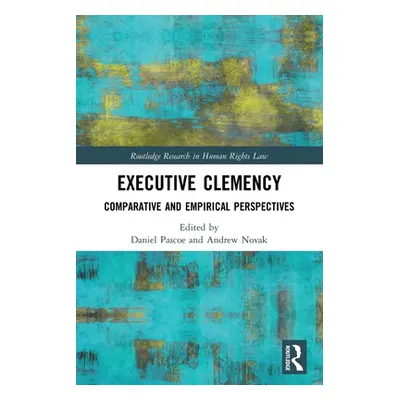 "Executive Clemency: Comparative and Empirical Perspectives" - "" ("")