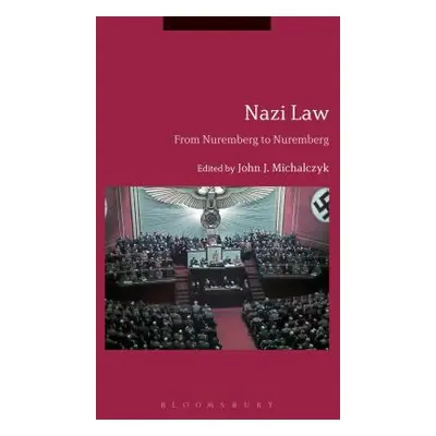 "Nazi Law: From Nuremberg to Nuremberg" - "" ("Michalczyk John J.")