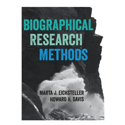 "Biographical Research Methods" - "" ("Eichsteller Marta J.")