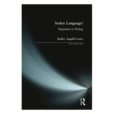 "Stolen Language?: Plagiarism in Writing" - "" ("Anglil-Carter Shelley")