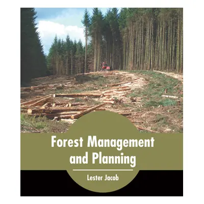 "Forest Management and Planning" - "" ("Jacob Lester")