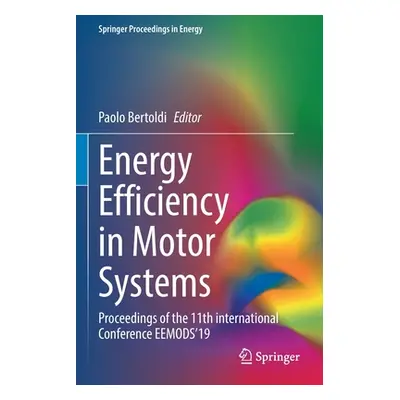 "Energy Efficiency in Motor Systems: Proceedings of the 11th International Conference Eemods'19"