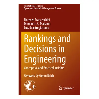 "Rankings and Decisions in Engineering: Conceptual and Practical Insights" - "" ("Franceschini F