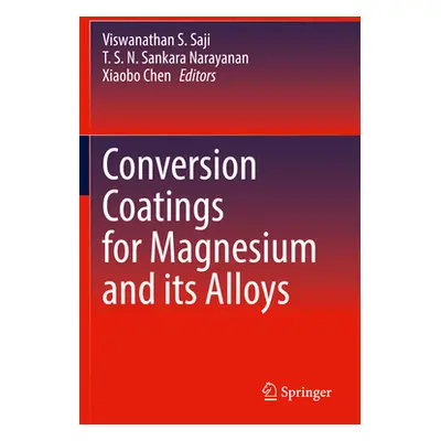 "Conversion Coatings for Magnesium and Its Alloys" - "" ("Saji Viswanathan S.")