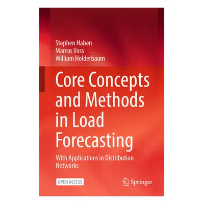 "Core Concepts and Methods in Load Forecasting: With Applications in Distribution Networks" - ""