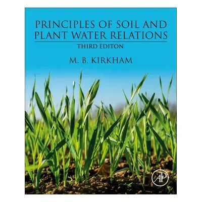 "Principles of Soil and Plant Water Relations" - "" ("Kirkham M. B.")