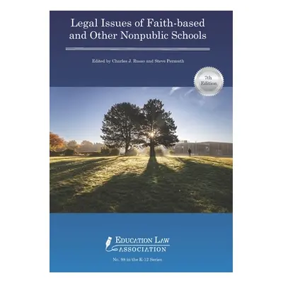 "Legal Issues of Faith-based and Other Nonpublic Schools" - "" ("Permuth Steve")