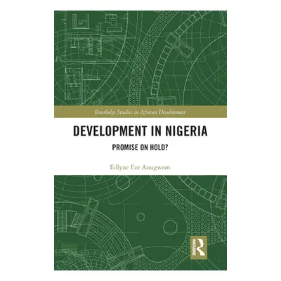 "Development in Nigeria: Promise on Hold?" - "" ("Anugwom Edlyne Eze")