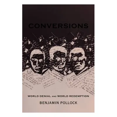 "Franz Rosenzweig's Conversions: World Denial and World Redemption" - "" ("Pollock Benjamin")