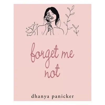 "Forget Me Not" - "" ("Panicker Dhanya")