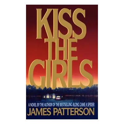 "Kiss the Girls" - "" ("Patterson James")