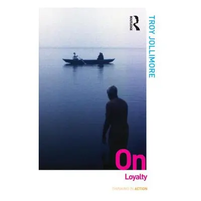 "On Loyalty" - "" ("Jollimore Troy")