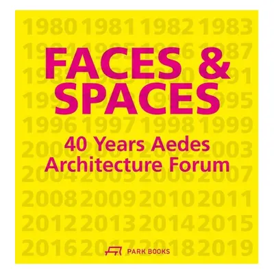 "Faces and Spaces: 40 Years Aedes Architecture Forum" - "" ("Feireiss Kristin")