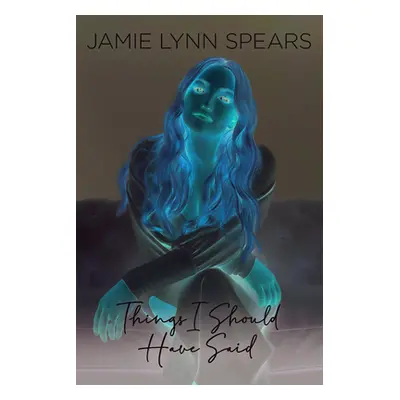 "Things I Should Have Said" - "" ("Spears Jamie Lynn")